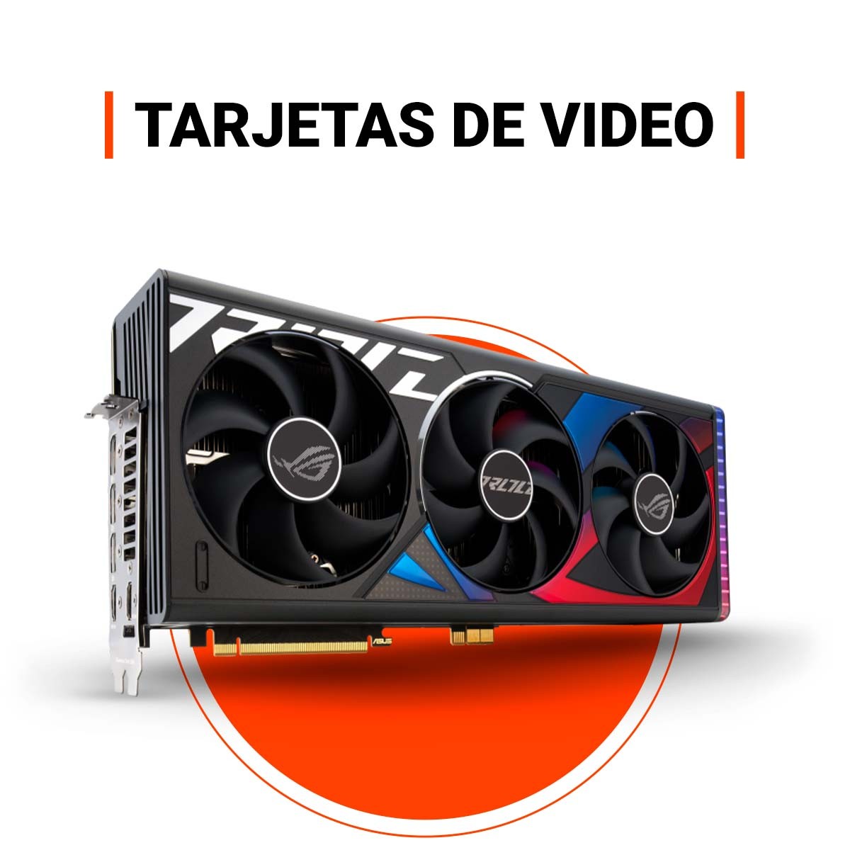 TARJETAS DE VIDEO